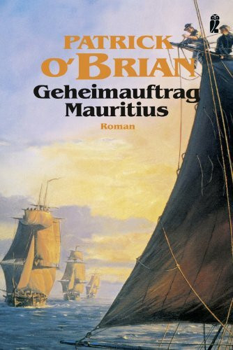 Geheimauftrag Mauritius: Roman (Ein Jack-Aubrey-Roman, Band 4)