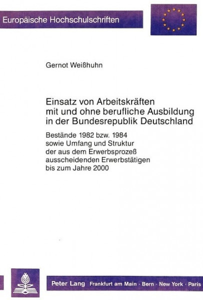 Einsatz von Arbeitskräften mit und ohne berufliche Ausbildung in der Bundesrepublik Deutschland