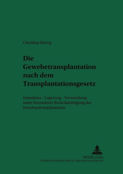 Die Gewebetransplantation nach dem Transplantationsgesetz