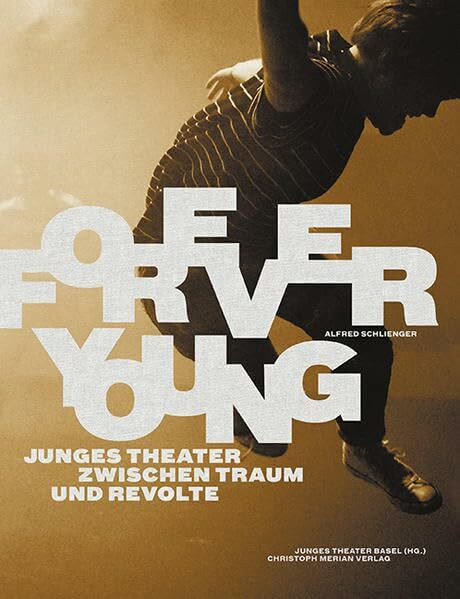 Forever Young: Junges Theater zwischen Traum und Revolte