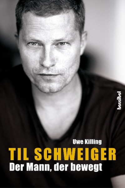 Til Schweiger- Der Mann, der bewegt