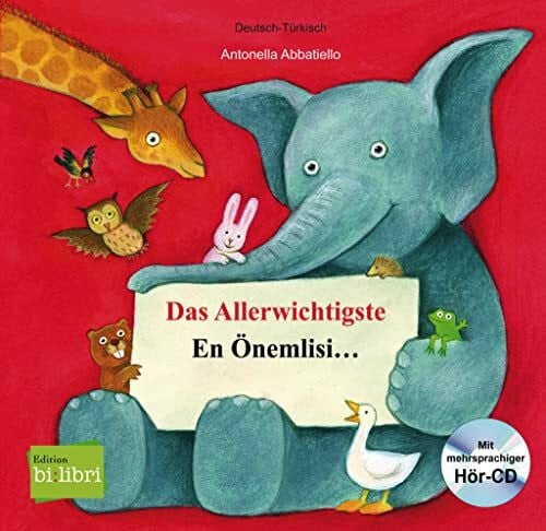 Das Allerwichtigste (Deutsch-Türkisch): Zweisprachiges Kinderbuch mit Audio-CD und Ausklappseiten