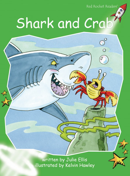 Red Rocket Readers: Early Level 4 Fiction Set B: Shark and Crab (Red Rocket Readers: Early Level 4: Green)