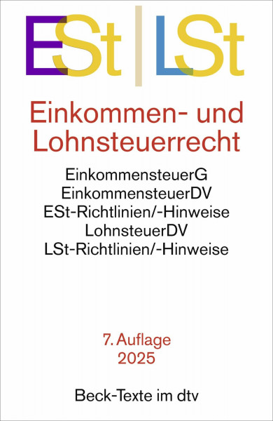 Einkommen- / Lohnsteuerrecht: Einkommensteuergesetz mit Einkommensteuer-Grund- und -Splittingtabelle, Einkommensteuer-Durchführungsverordnung, ... und Lohnsteuer-Hinweise (Beck-Texte im dtv)