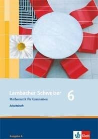 Lambacher Schweizer. 6. Schuljahr. Arbeitsheft plus Lösungsheft. Allgemeine Ausgabe