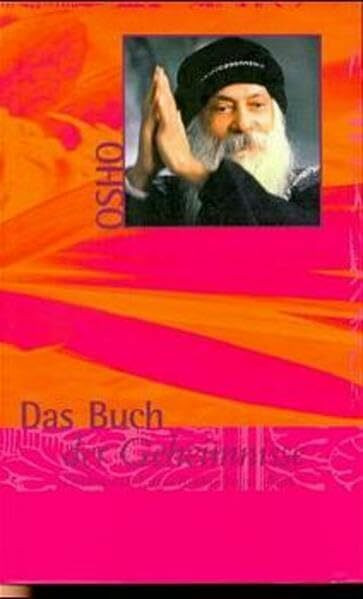 Das Buch der Geheimnisse: Diskurse zum Vigyan Bhairav Tantra
