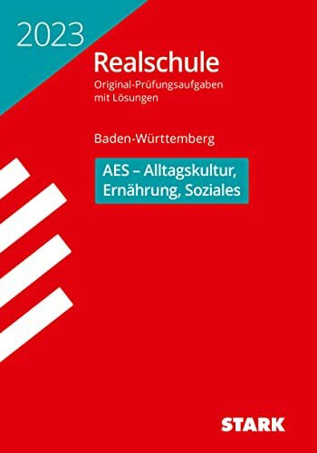 STARK Original-Prüfungen Realschule 2023 - AES - BaWü (STARK-Verlag - Abschlussprüfungen)