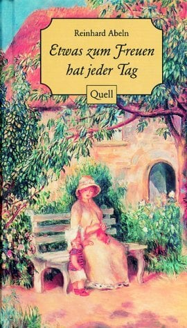 Etwas zum Freuen hat jeder Tag. (Ed. Quell) Etwas zum Freuen hat jeder Tag. (Ed. Quell)