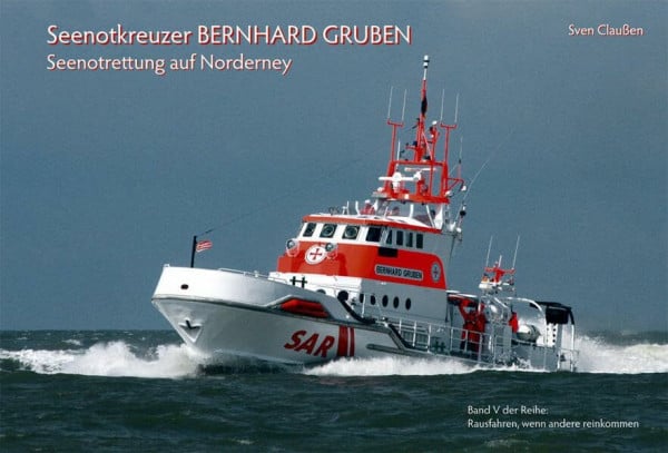 Seenotkreuzer BERNHARD GRUBEN: Seenotrettung auf Norderney (Rausfahren, wenn andere reinkommen)