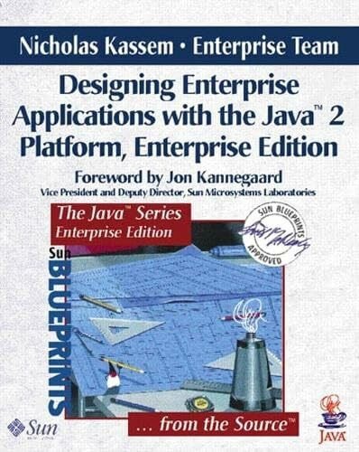 Designing Enterprise Applications with the Java™ 2 Platform, Enterprise Edition (Java Series)