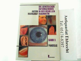 Die genetischen Informationen in der visuellen Diagnostik, in 8 Bdn., Bd.3, Pankreas