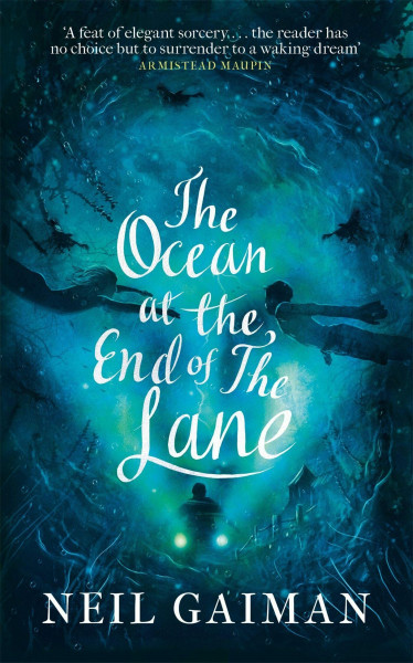 The Ocean at the End of the Lane: Neil Gaiman
