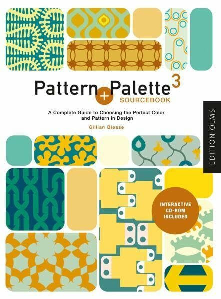 Edition Olms Pattern + Palette Sourcebook 3, A Complete Guide To Choosing The Perfect Pattern And Color For...