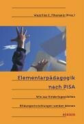 Elementarpädagogik nach PISA: Wie aus Kindertagesstätten Bildungseinrichtungen werden können