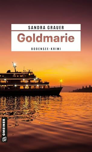 Goldmarie: Ein Bodensee-Krimi (Kriminalkommissarin Katharina Danninger)