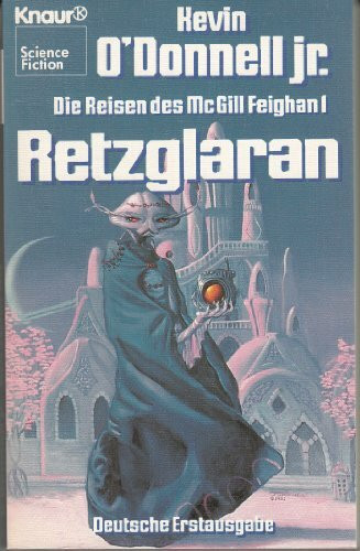 Die Reisen des McGill Feighan Retzglaran (Knaur Taschenbücher. Fantasy)
