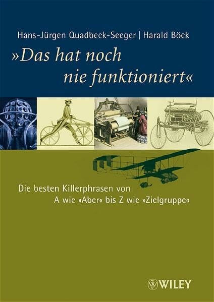 "Das hat noch nie funktioniert": Die besten Killerphrasen von A wie "Aber" bis Z wie "Zielgruppe"