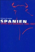 Spanien: Jahre des Wandels 1980-1997