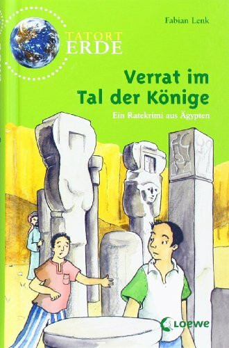 Verrat im Tal der Könige: Ein Ratekrimi aus Ägypten