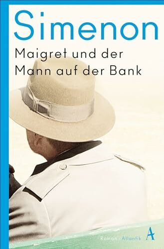 Maigret und der Mann auf der Bank: Roman (Kommissar Maigret)