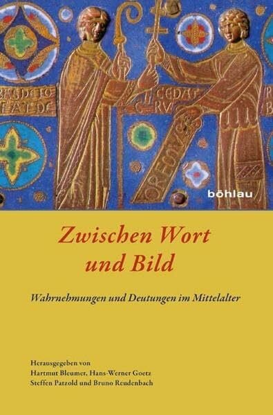 Zwischen Wort und Bild: Wahrnehmungen und Deutungen im Mittelalter