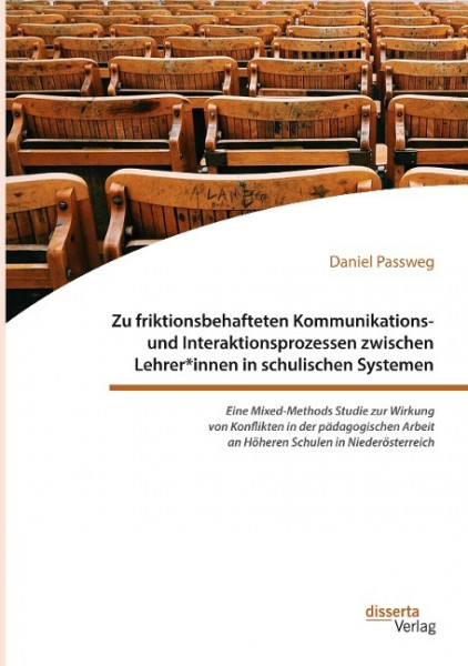 Zu friktionsbehafteten Kommunikations- und Interaktionsprozessen zwischen Lehrer*innen in schulischen Systemen