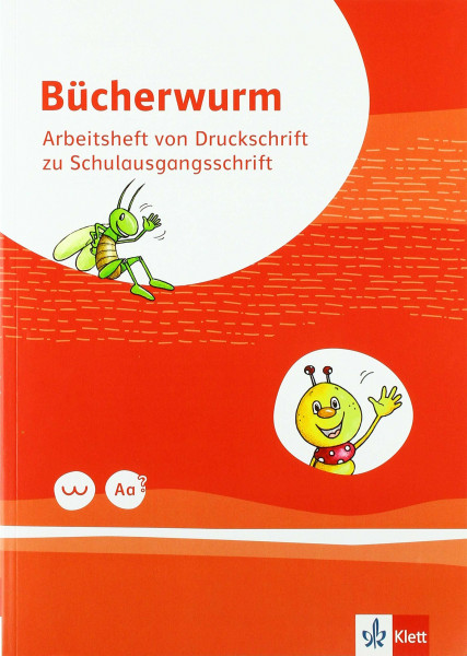 Bücherwurm Fibel. Ausgabe für Berlin, Brandenburg, Mecklenburg-Vorpommern, Sachsen, Sachsen-Anhalt, Thüringen: Arbeitsheft von Druckschrift zu ... Klasse 1 (Bücherwurm. Ausgabe ab 2019)