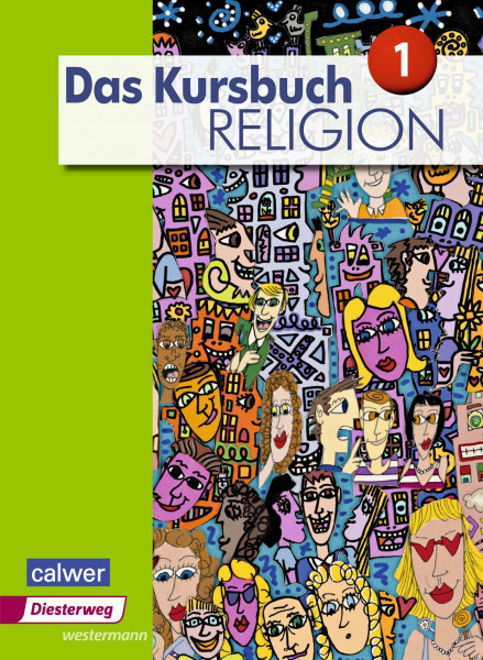 Das Kursbuch Religion - Ausgabe 2015: Schulbuch 1 (Klasse 5/6)