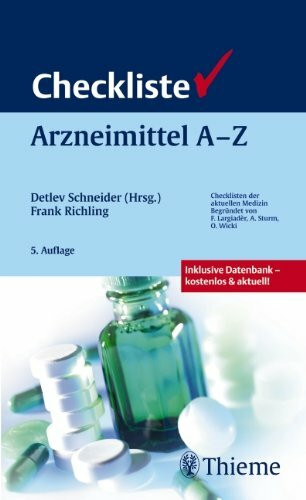 Checkliste Arzneimittel A - Z: 593 Wirkstoffprofile