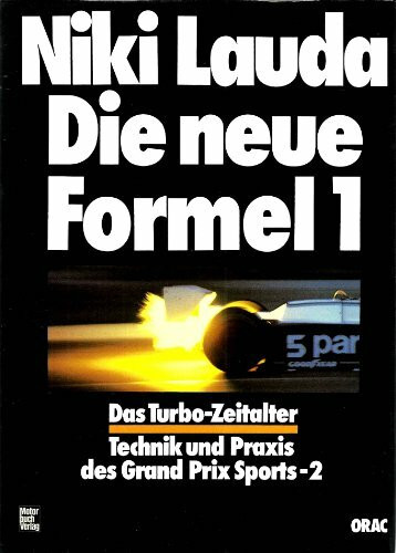 Die neue Formel 1. Das Turbo- Zeitalter. Technik und Praxis des Grand Prix Sports-2