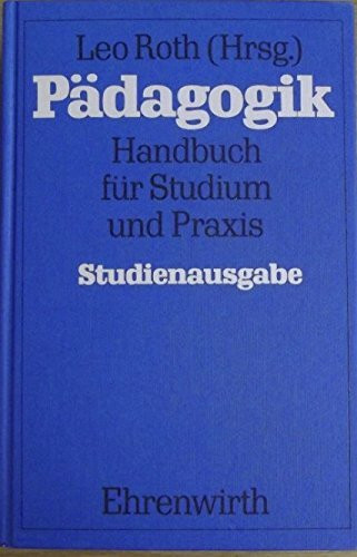 Pädagogik: Handbuch für Studium und Praxis - Studienausgabe