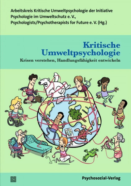 Kritische Umweltpsychologie: Krisen verstehen, Handlungsfähigkeit entwickeln (Forum Psychosozial)