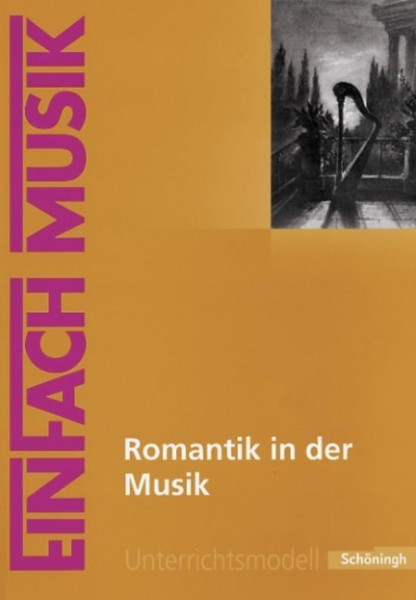 Romantik in der Musik. EinFach Musik