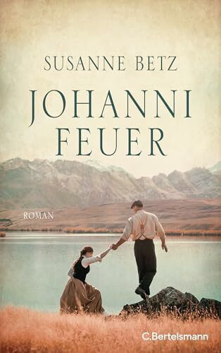 Johannifeuer: Roman (Die Bergbäuerin, Band 2)