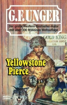 Yellowstone Pierce (G. F. Unger Bestseller. Bastei Lübbe Taschenbücher)