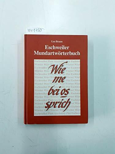 Eschweiler Mundartwörterbuch: Wie me bei os sprich