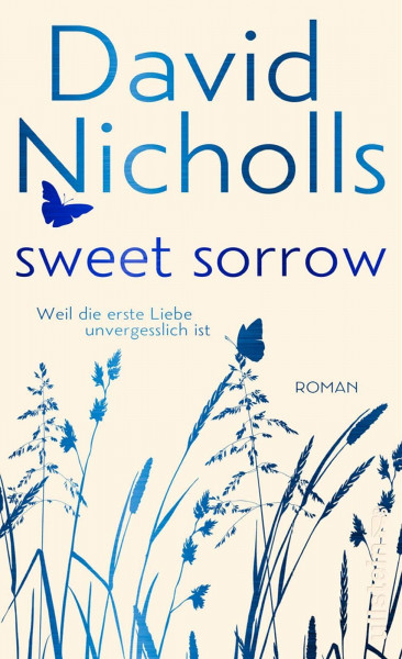 Sweet Sorrow: Weil die erste Liebe unvergesslich ist