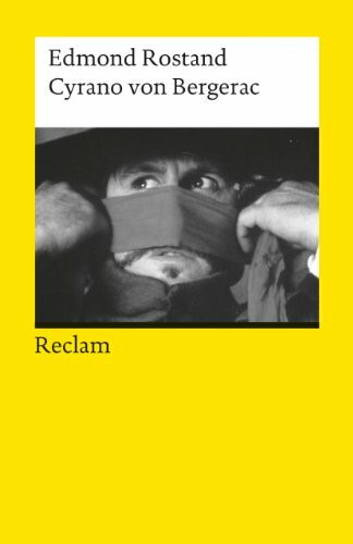 Cyrano von Bergerac: Romantische Komödie in fünf Aufzügen – Rostand, Edmond – französische Literatur in deutscher Übersetzung (Reclams Universal-Bibliothek)