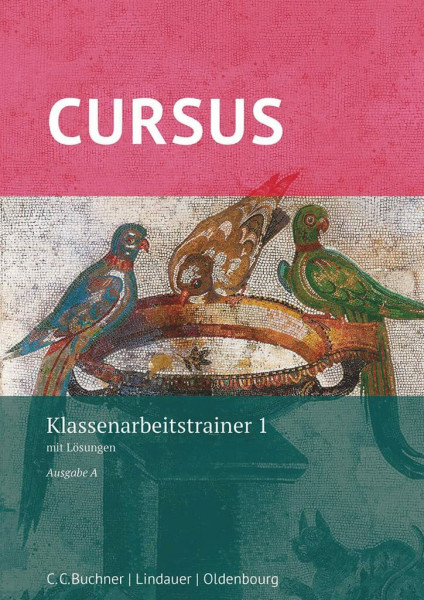 Cursus - Ausgabe A, Latein als 2. Fremdsprache: Klassenarbeitstrainer 1 - Mit Lösungen