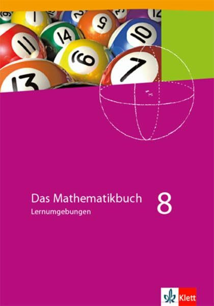 Das Mathematikbuch 8. Ausgabe N: Lernumgebungen Klasse 8 (Das Mathematikbuch. Ausgabe N ab 2008)
