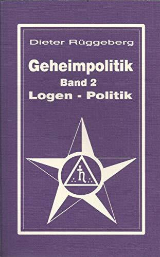 Geheimpolitik, Bd.2, Logen-Politik