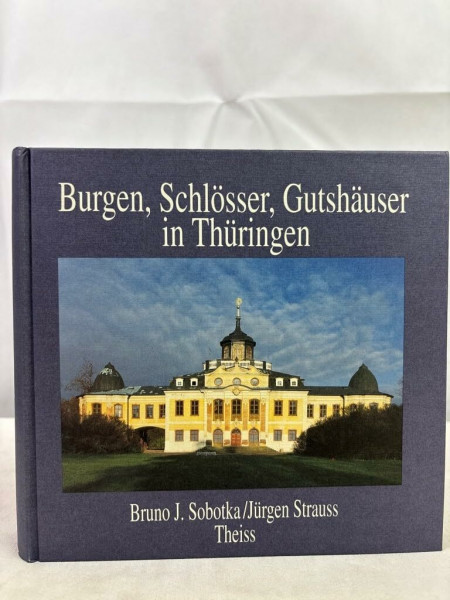 Burgen, Schlösser, Gutshäuser in Thüringen (Burgen, Schlösser und Gutshöfe)