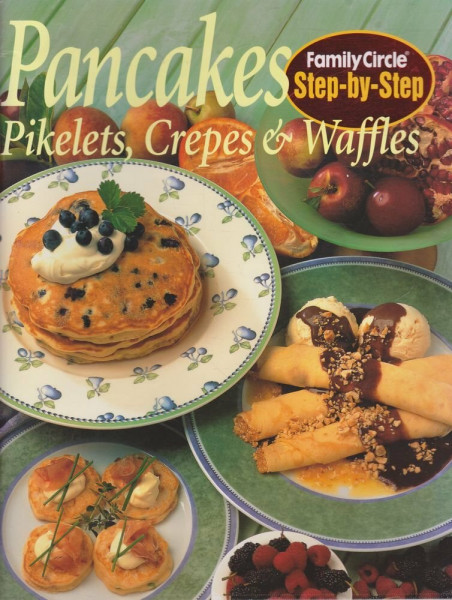 Pancakes: Pikelets, Crepes and Waffles