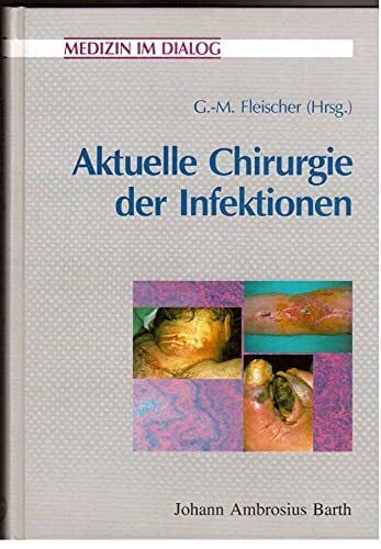 Aktuelle Chirurgie der Infektionen