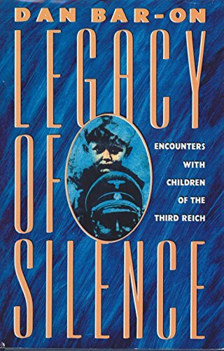 Legacy of Silence: Encounters With Children of the Third Reich