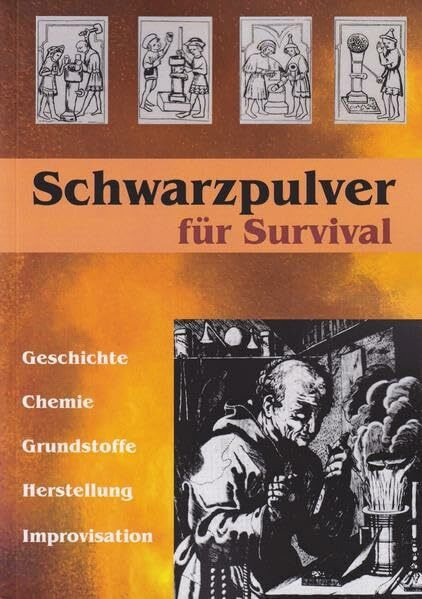 Schwarzpulver für Survival: Improvisation von Schwarzpulver und ähnlichen Mischungen