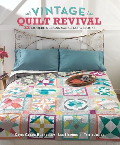 Vintage Quilt Revival: 22 Modern Designs from Classic Blocks