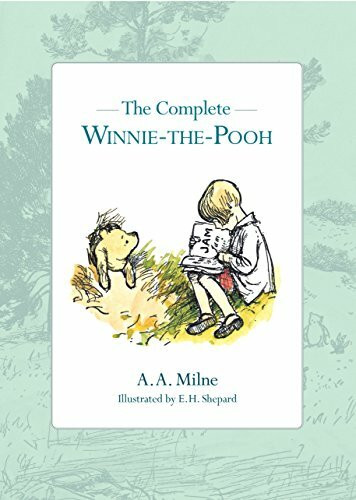 The Complete Winnie-The-Pooh: Containing 'Winnie-the-Pooh' and 'The House at Pooh Corner' (Winnie-The-Pooh - Classic Editions)