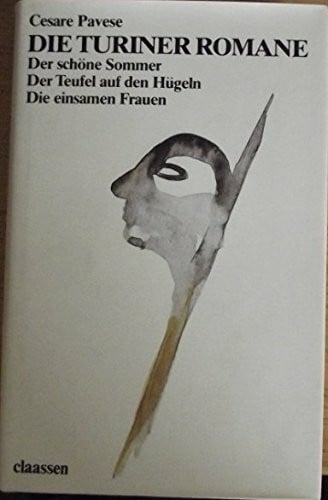 Die Turiner Romane. Der schöne Sommer / Der Teufel auf den Hügeln / Die einsamen Frauen. Drei Romane in einem Band