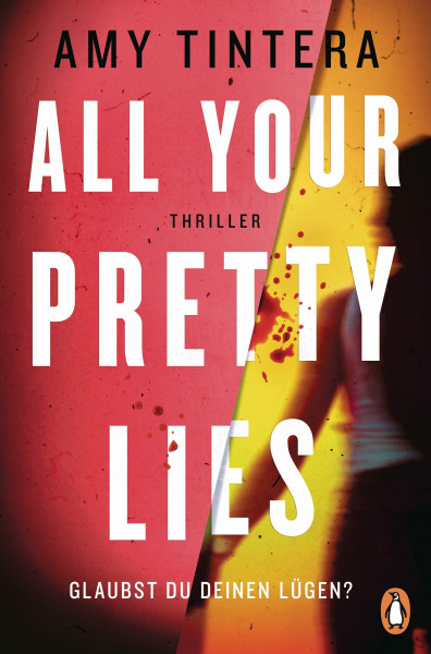 All your pretty lies. Glaubst du deinen Lügen?: Thriller - »Weltklasse!« Stephen King